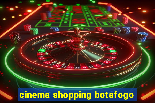 cinema shopping botafogo